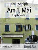 Am 1. Mai: Tragikomödie