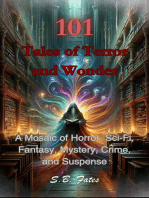 101 Tales of Terror and Wonder: A Mosaic of Horror, Sci-Fi, Fantasy, Mystery, Crime, and Suspense