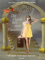 Die Flucht aus dem Paradies... (Leseprobe): und warum Frauen keine Engel sind