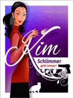 Kim - Schlimmer geht immer