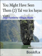 You Might Have Seen Them (2) Tal vez los hayas visto