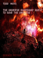 The Universe Guardians’ Quest to save the Universe