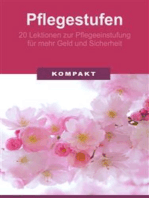 Pflegestufen - 20 Lektionen zur Pflegeeinstufung für mehr Geld & Sicherheit