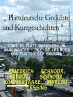 ,, Plattdeutsche Gedichte und Kurzgeschichten ": Öber 50 Platt Gedichten un Geschichten - ook  as Les`book för plattdütsch Gruppen