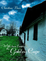 With love from the Golden Cage