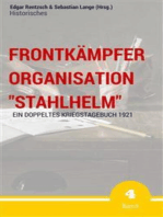 Frontkämpfer Organisation "Stahlhelm" - Band 4: Ein (doppeltes) Kriegstagebuch - 1921