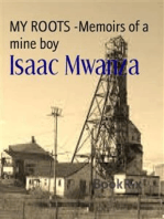 MY ROOTS -Memoirs of a mine boy