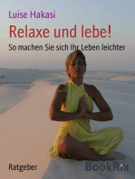 Relaxe und lebe!