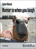 Humor is when you laugh even more: For a good mood and laughing without end - humorous and witty, colorfully mixed