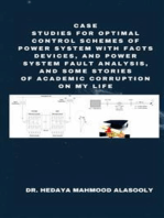 Case Studies for Optimal Control Schemes of Power System with FACTS Devices and Power Fault Analysis: & Some Stories of Academic Corruption on My Life