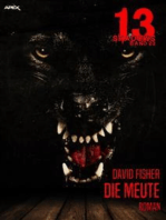 13 SHADOWS, Band 23: DIE MEUTE: Horror aus dem Apex-Verlag!