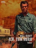 ICH, TOM HORN: Der Western-Klassiker!