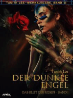 DER DUNKLE ENGEL - DAS BLUT DER ROSEN I: Tanith-Lee-Werkausgabe, Band 13