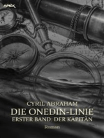 DIE ONEDIN-LINIE: ERSTER BAND - DER KAPITÄN: Die große Seefahrts- und Familien-Saga!