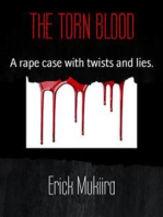THE TORN BLOOD: A rape case with twists and lies.