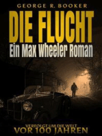 Die Flucht: Ein Max Wheeler Roman