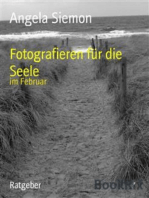 Fotografieren für die Seele: im Februar