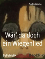 Wär' da doch ein Wiegenlied