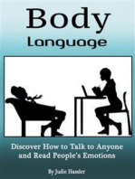 Body Language: Discover How to Talk to Anyone and Read People’s Emotions (Volume 3)