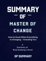 Summary of Master of Change by Brad Stulberg: How to Excel When Everything Is Changing – Including You