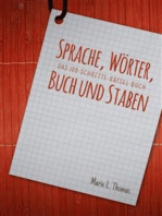 Sprache, Wörter, Buch und Staben: Das 100-Schritte-Rätsel-Buch