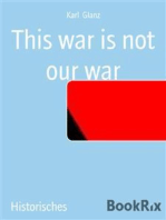 This war is not our war