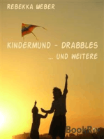 Kindermund - Drabbles: ... und weitere