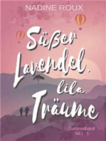 Süßer Lavendel, lila Träume: Sammelband Teil 1-5