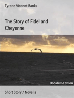 The Story of Fidel and Cheyenne