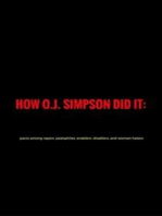 How O. J.Simpson did it: pacts among rapers, pedophiles, enablers, disablers and women-haters
