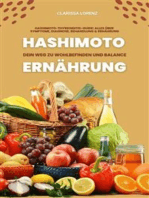 Hashimoto und Ernährung: Dein Weg zu Wohlbefinden und Balance: (Hashimoto-Thyreoiditis-Guide: Alles über Symptome, Diagnose, Behandlung und Ernährung)