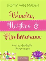 Wunder, Herzkino & Himbeermann