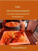 TSB - Der Currywurstmord: Der bisher ungewöhnlichste Fall für Kommissar Z.