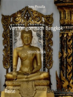 SÜDOSTASIEN: Von Yangon nach Bangkok