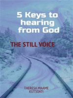 Five keys to hearing from God: The Still Voice