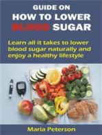 GUIDE ON HOW TO LOWER BLOOD SUGAR: Learn all it takes to lower blood sugar naturally and enjoy a healthy lifestyle