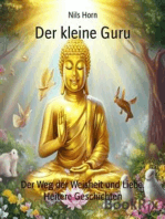 Der kleine Guru: Der Weg der Weisheit und Liebe. Heitere Geschichten