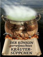 Der Königin (v)erwünschtes Kräutersüppchen