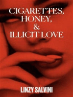 Cigarettes, Honey, & Illicit Love