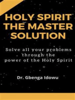 holy spirit the master solution: Solve all your problems through the power of the Holy Spirit