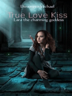 True Love Kiss: Lara the charming goddess