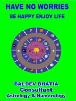 HAVE NO WORRIES: BE HAPPY ENJOY LIFE