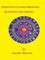 POSITIVITY IS OUR STRENGTH: LET US ALL BE POSITIVE