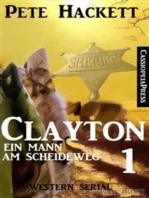 Clayton - Ein Mann am Scheideweg, Band 1