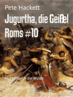 Jugurtha, die Geißel Roms #10: Flucht durch die Wüste