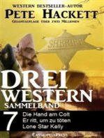 Pete Hackett - Drei Western, Sammelband 7