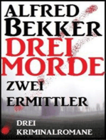 Drei Morde - zwei Ermittler: Drei Kriminalromane