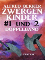 Zwergenkinder #1 und 2: Doppelband: Abenteuer aus dem Zwischenland der Elben