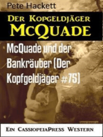 McQuade und der Bankräuber (Der Kopfgeldjäger #75)