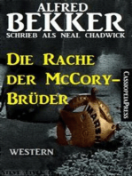 Alfred Bekker Western - Die Rache der McCory-Brüder: Neal Chadwick Western Edition